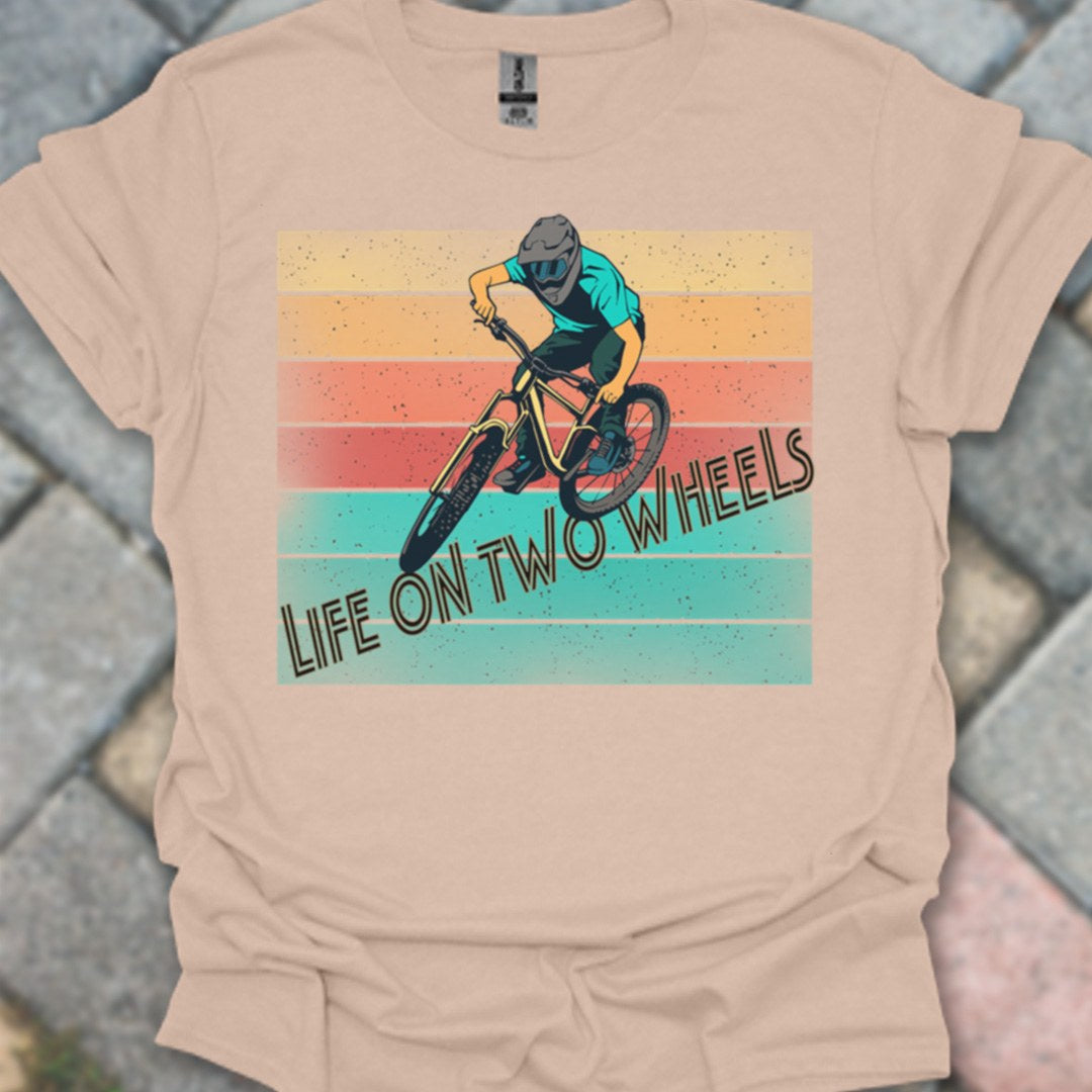 Life on Two Wheels T-Shirt