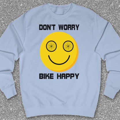 Don't Worry Bike Happy Sweater