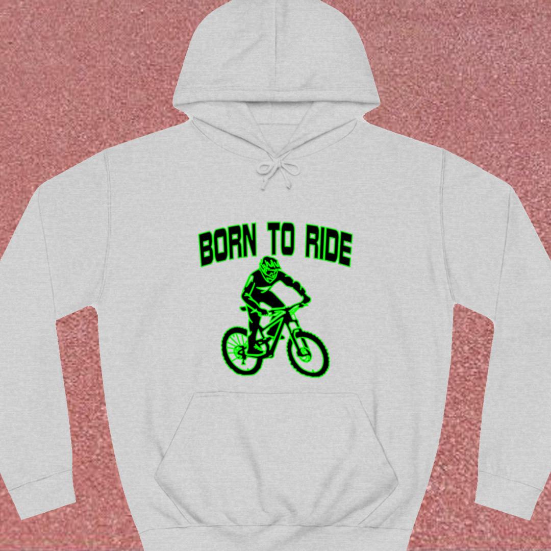 Born to Ride Hoodie