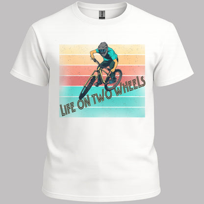 Life on Two Wheels T-Shirt