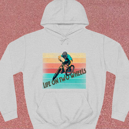 Life on Two Wheels Hoodie