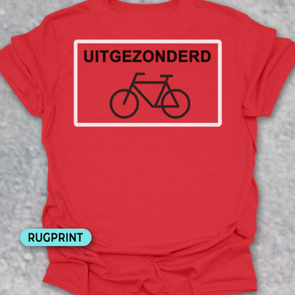 Uitgezonderd fietsers rugprint T‑Shirt