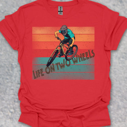 Life on Two Wheels T-Shirt